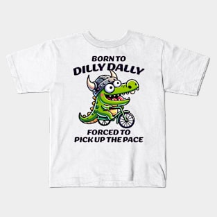 Born to dilly dally Kids T-Shirt